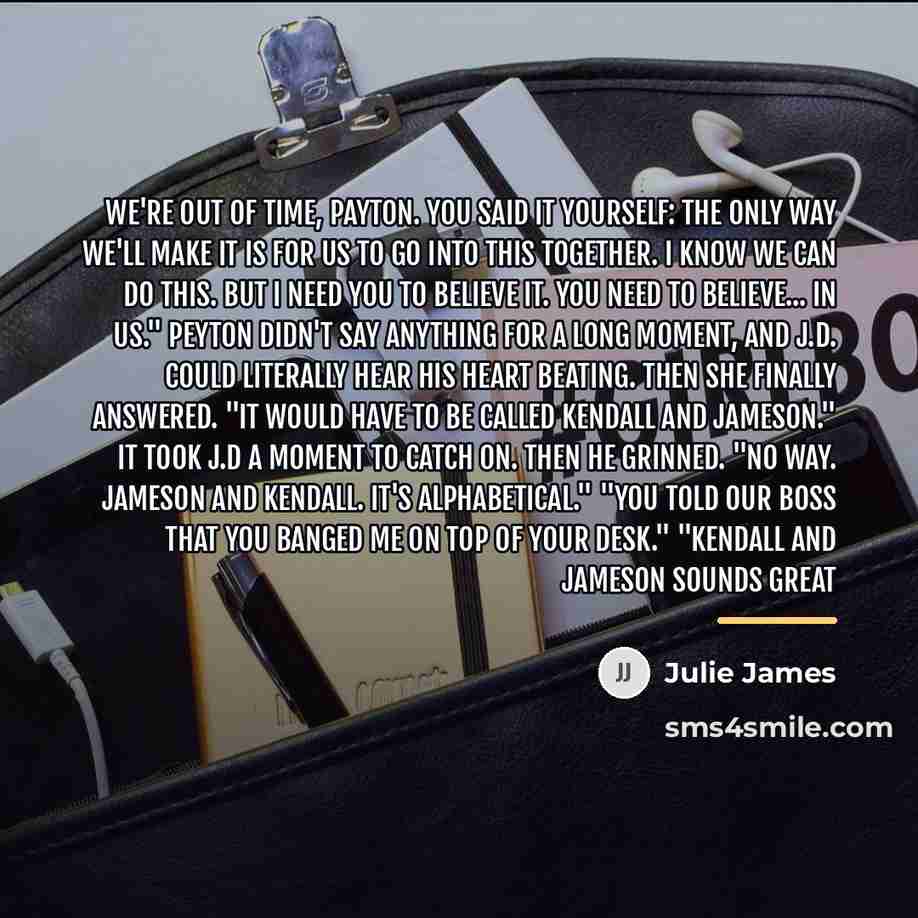 “We're out of time, Payton. You said it yourself: the…” quote by Julie James