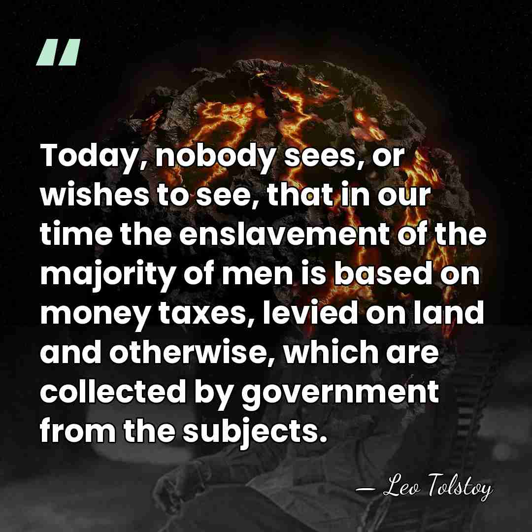 Today, nobody sees, or wishes to see, that in our time the&hellip; - Leo Tolstoy
