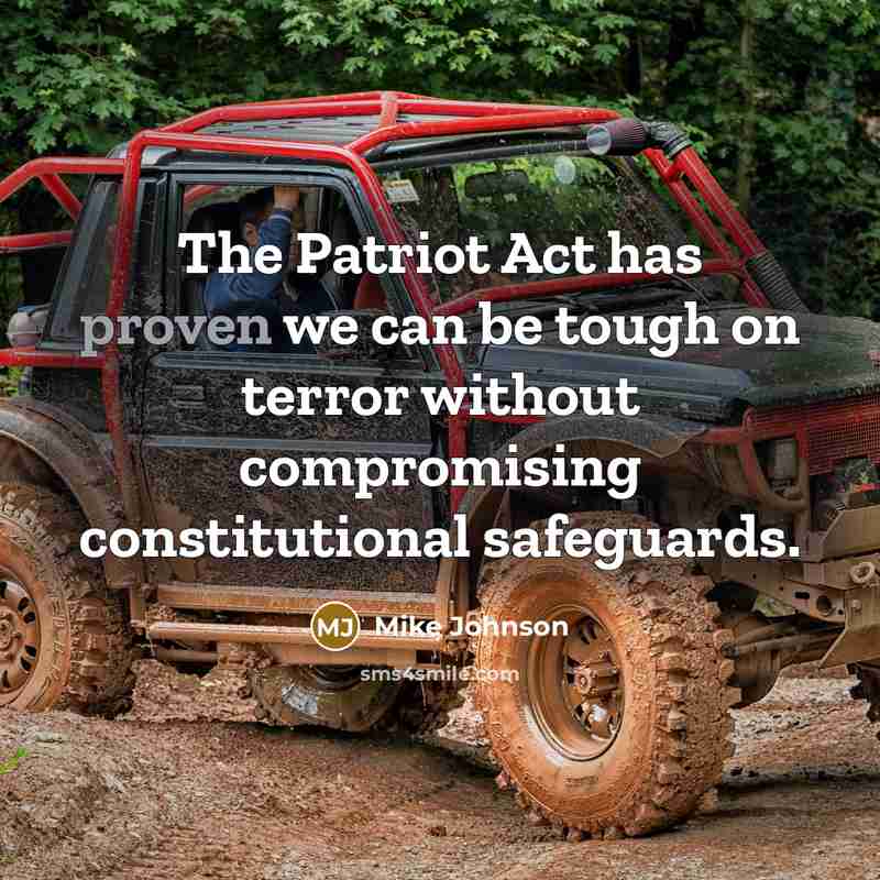 “The Patriot Act has proven we can be tough on…” quote by Mike Johnson