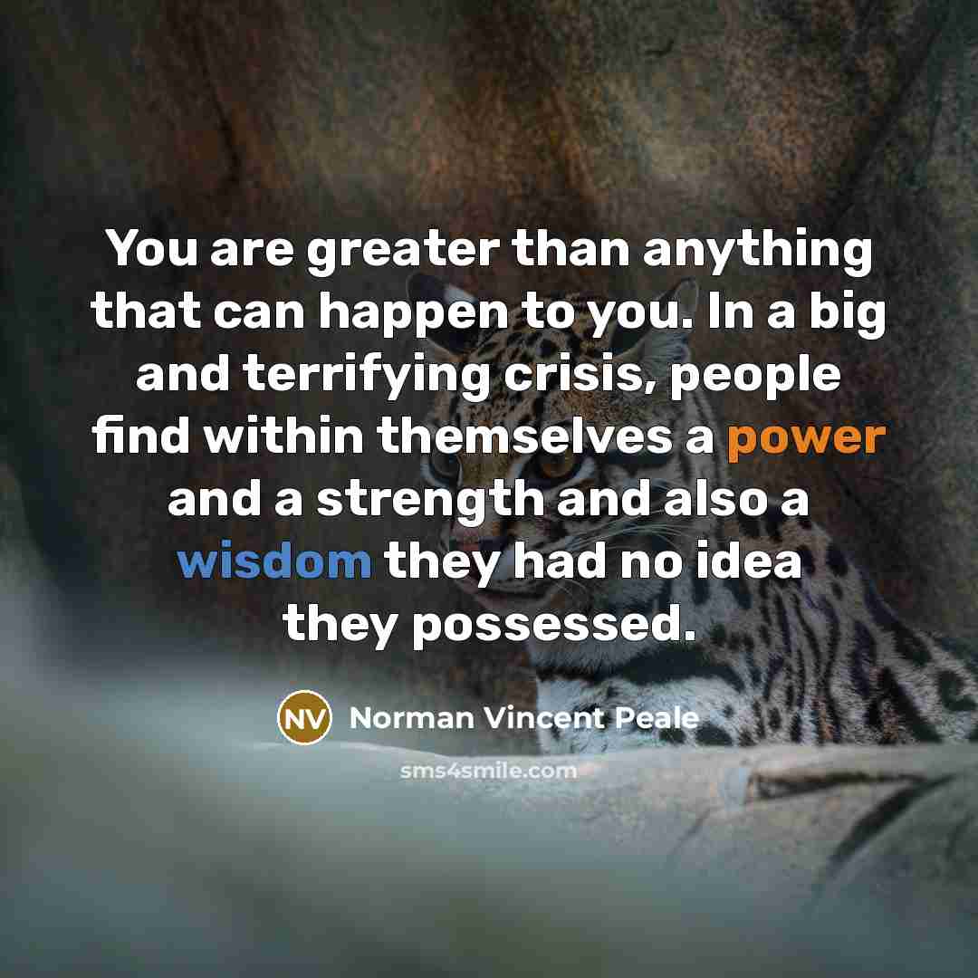 “You are greater than anything that can happen to you.…” quote by Norman Vincent Peale