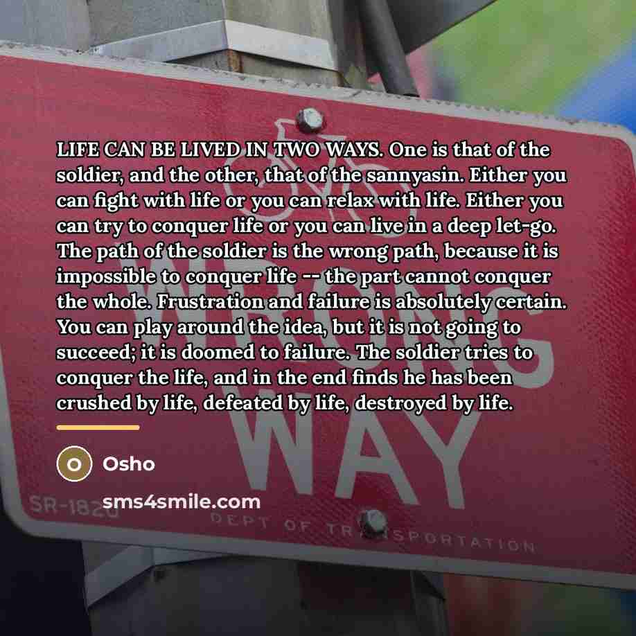 “LIFE CAN BE LIVED IN TWO WAYS. One is that…” quote by OSHO