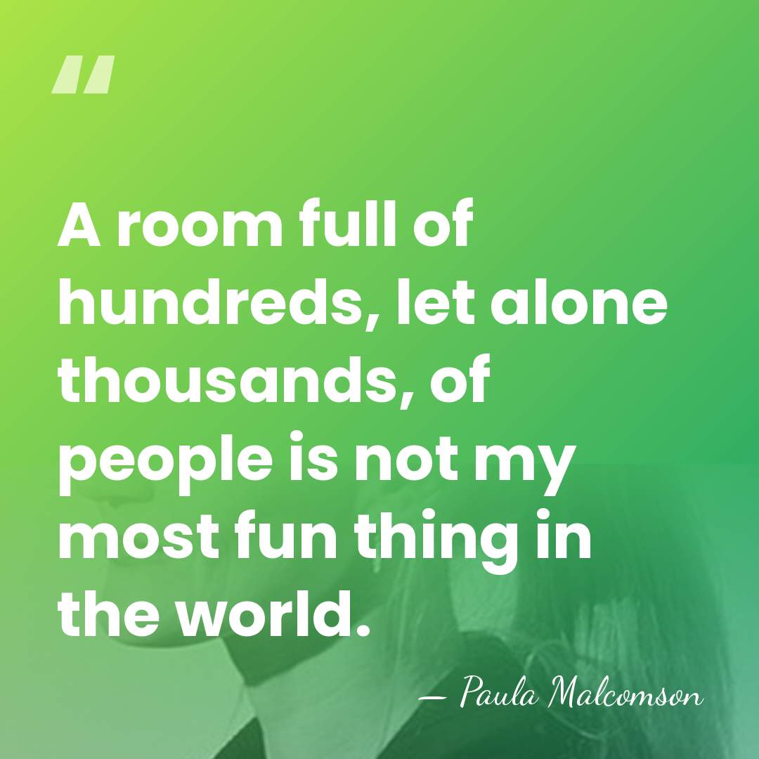 A room full of hundreds, let alone thousands, of people is not&hellip; - Paula Malcomson