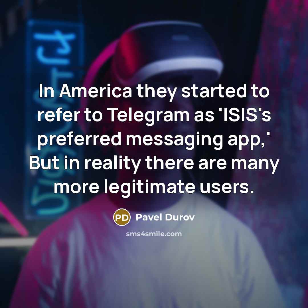 “In America they started to refer to Telegram as 'ISIS's…” quote by Pavel Durov