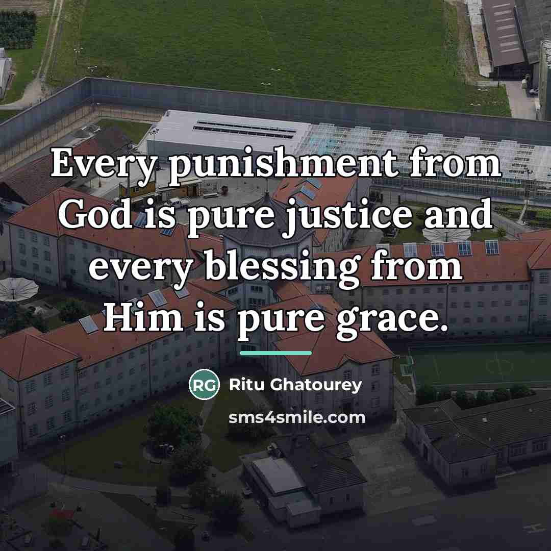 “Every punishment from God is pure justice and every blessing…” quote by Ritu Ghatourey