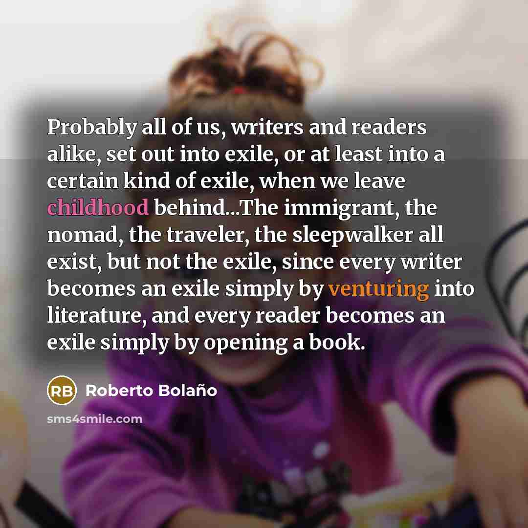 “Probably all of us, writers and readers alike, set out…” quote by Roberto Bolano