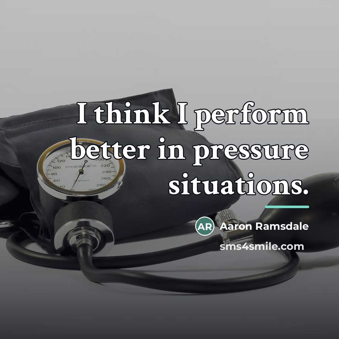 “I think I perform better in pressure situations.…” quote by Aaron Ramsdale