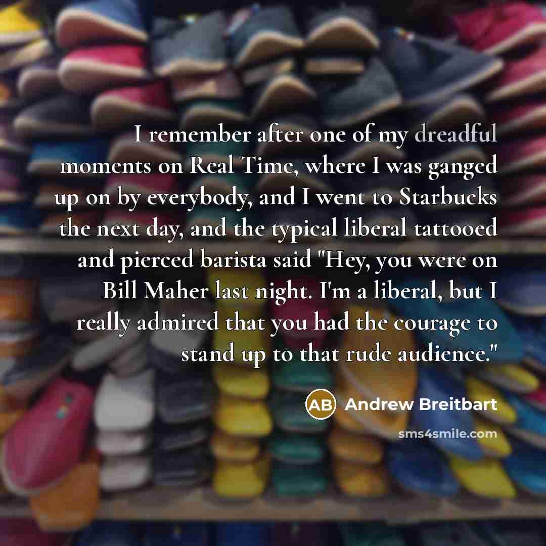 “I remember after one of my dreadful moments on Real…” quote by Andrew Breitbart