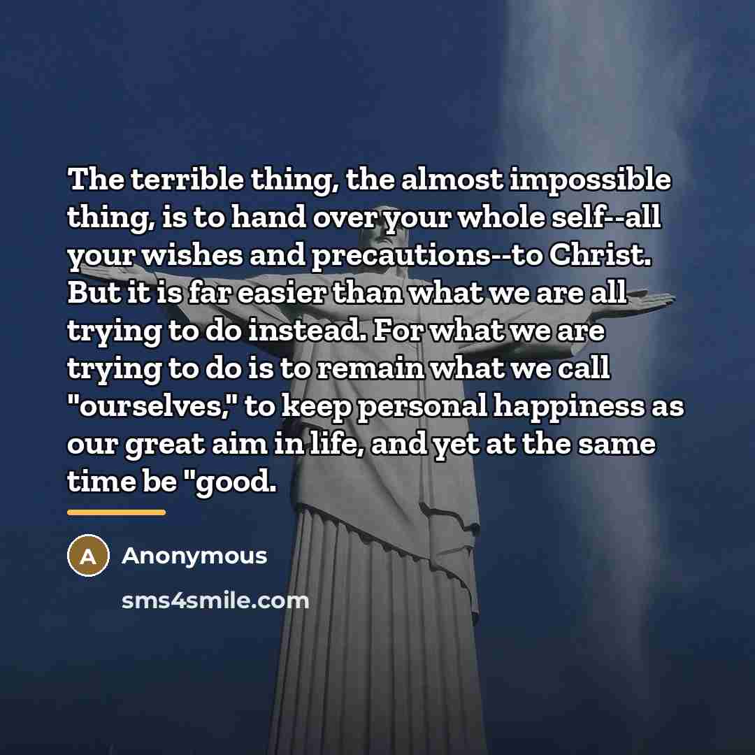 “The terrible thing, the almost impossible thing, is to hand…” quote by Anonymous