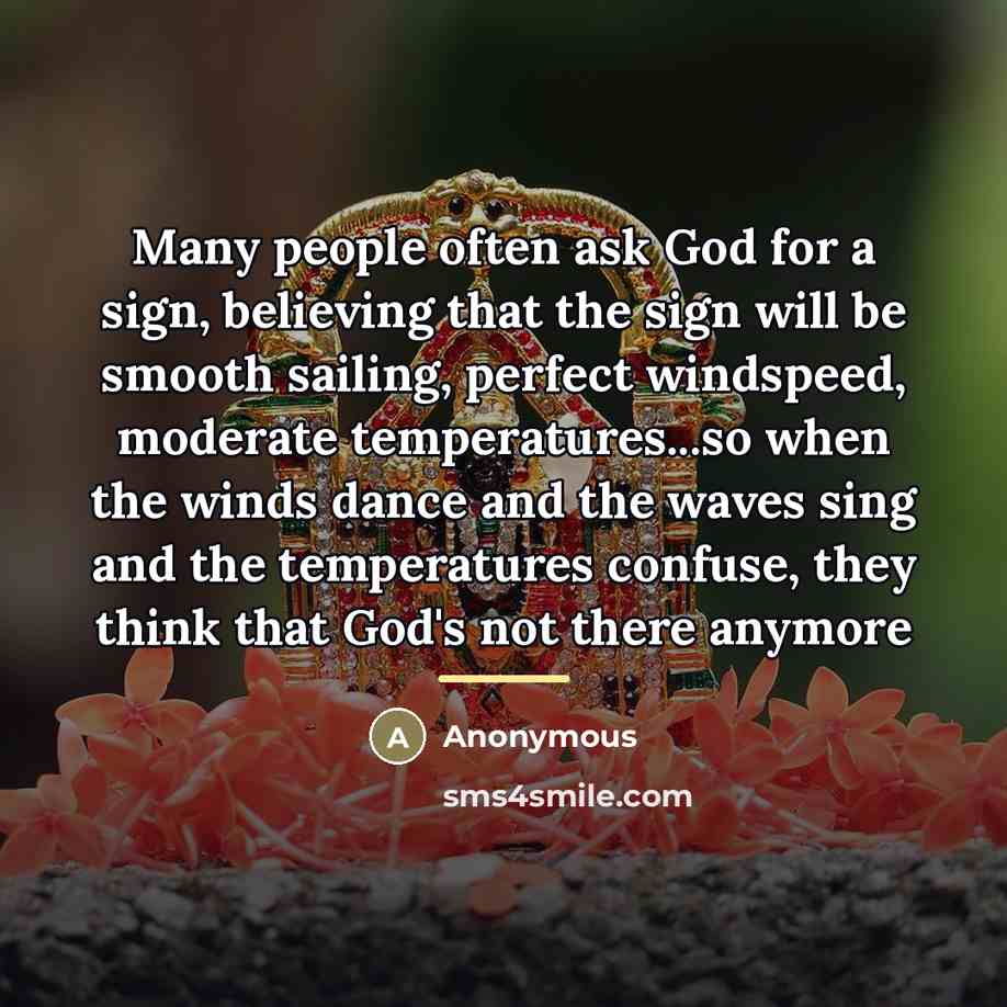 “Many people often ask God for a sign, believing that…” quote by Anonymous