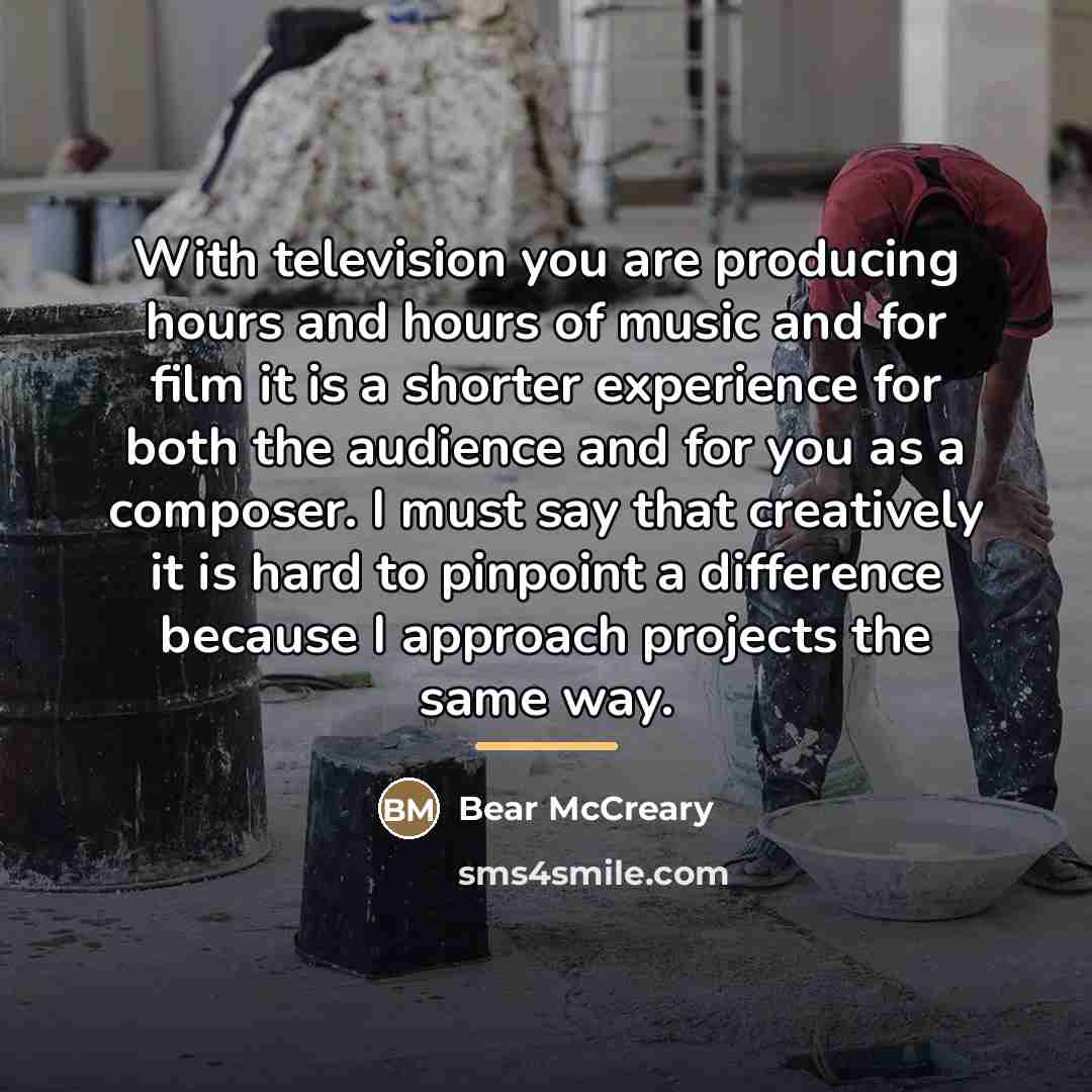 “With television you are producing hours and hours of music…” quote by Bear McCreary