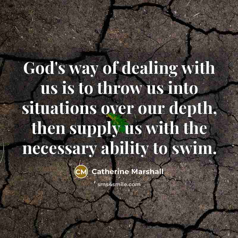 “God's way of dealing with us is to throw us…” quote by Catherine Marshall