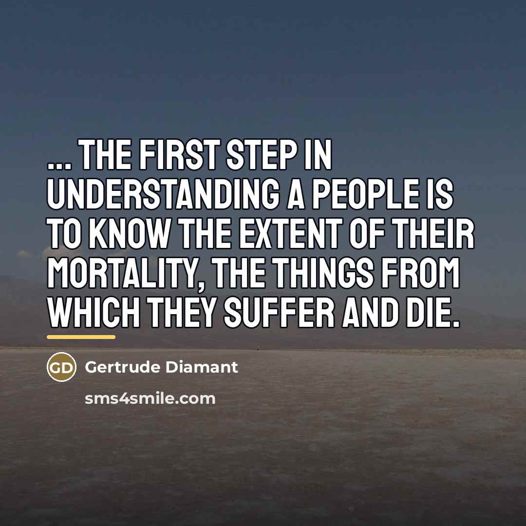 “... the first step in understanding a people is to…” quote by Gertrude Diamant