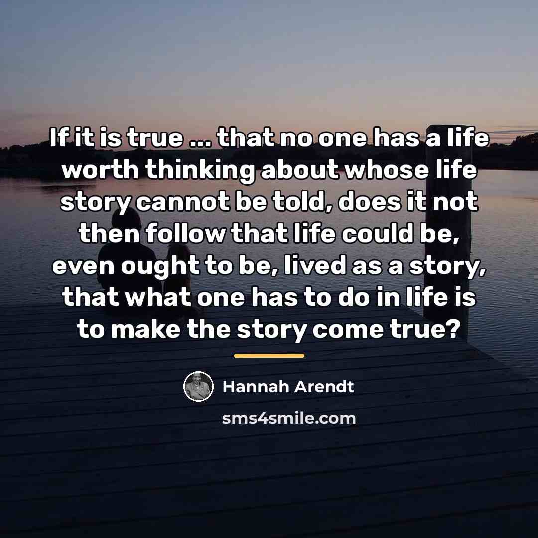 “If it is true ... that no one has a…” quote by Hannah Arendt