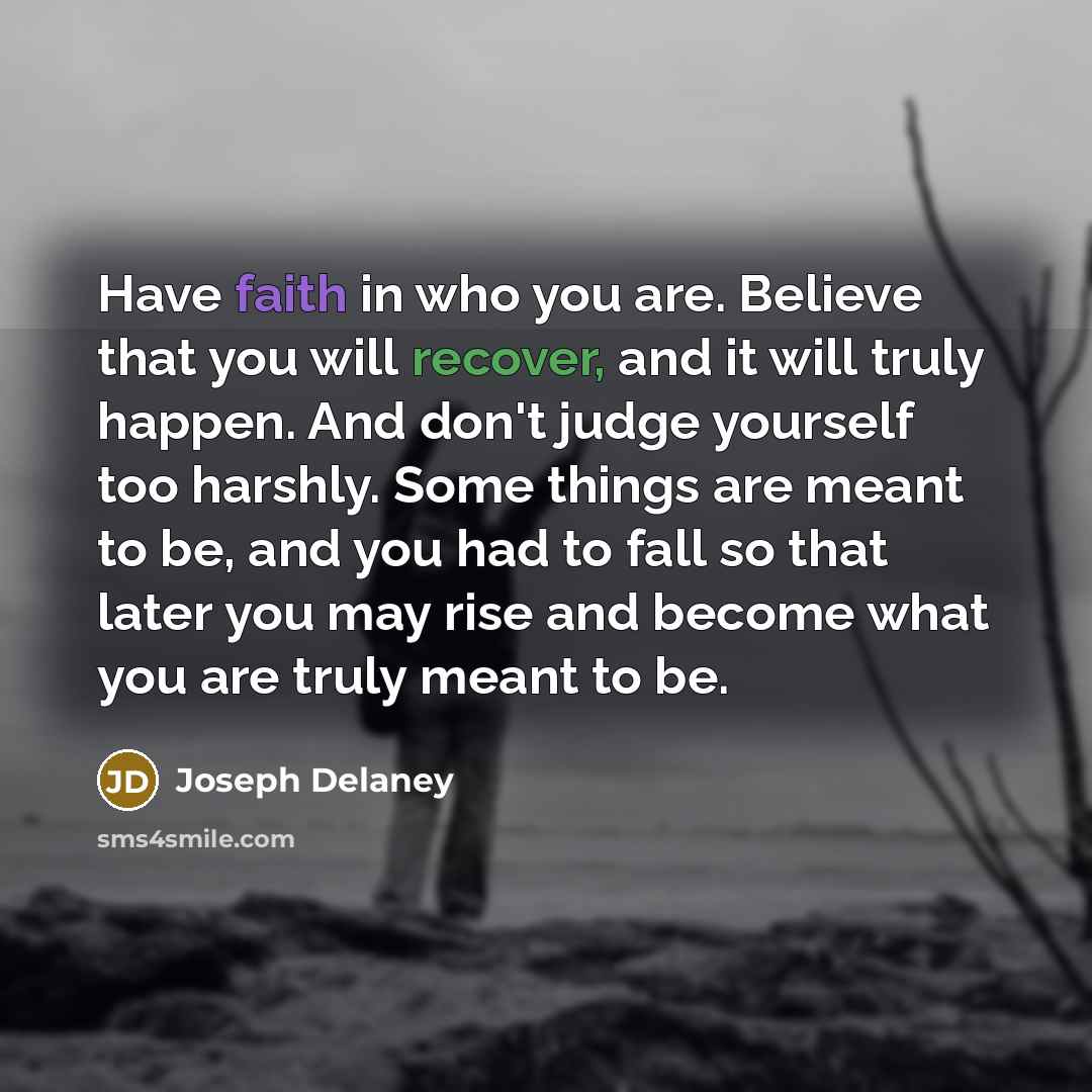 “Have faith in who you are. Believe that you will…” quote by Joseph Delaney