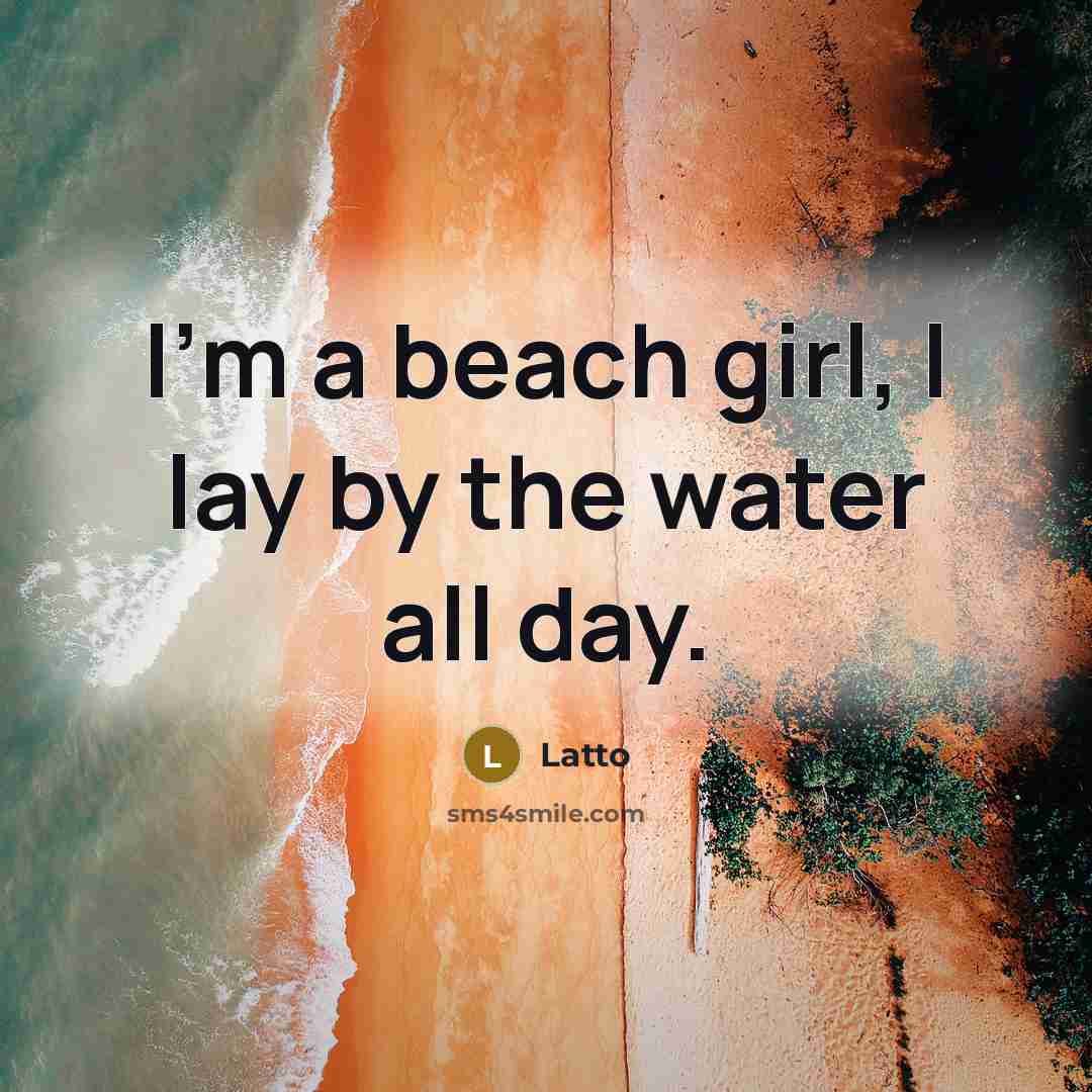 “I'm a beach girl, I lay by the water all…” quote by Latto