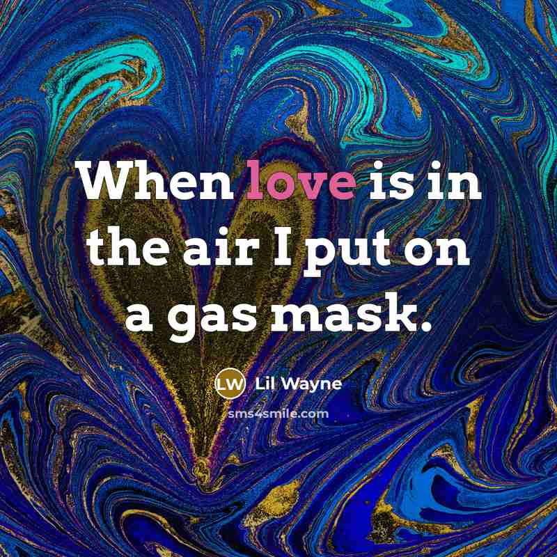 “When love is in the air I put on a…” quote by Lil Wayne