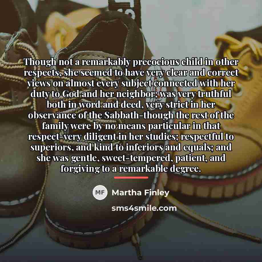 “Though not a remarkably precocious child in other respects, she…” quote by Martha Finley
