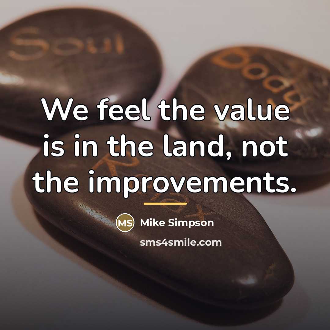 “We feel the value is in the land, not the…” quote by Mike Simpson
