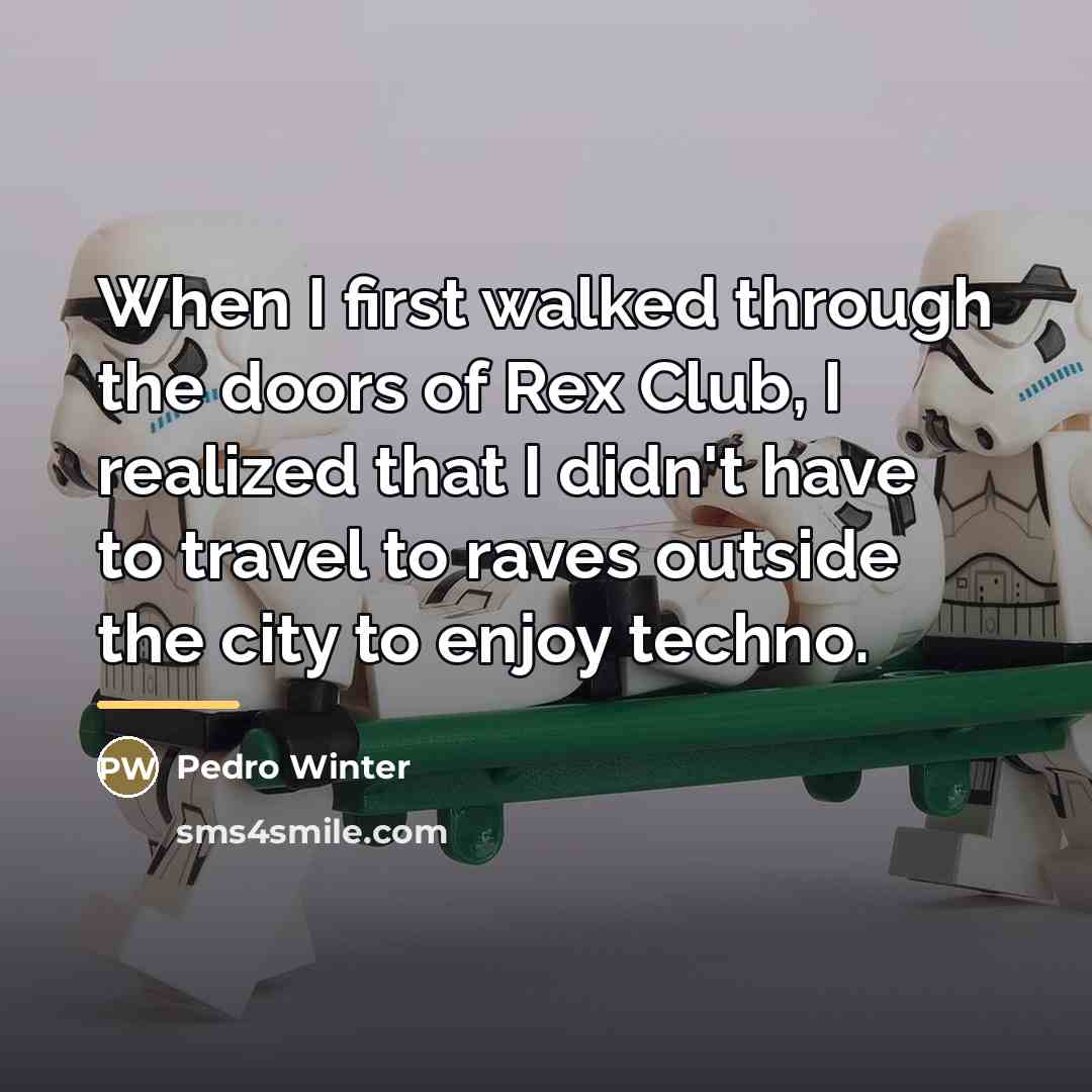 “When I first walked through the doors of Rex Club,…” quote by Pedro Winter
