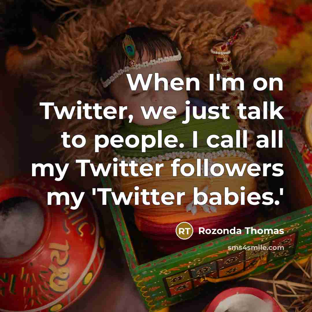 “When I'm on Twitter, we just talk to people. I…” quote by Rozonda Thomas