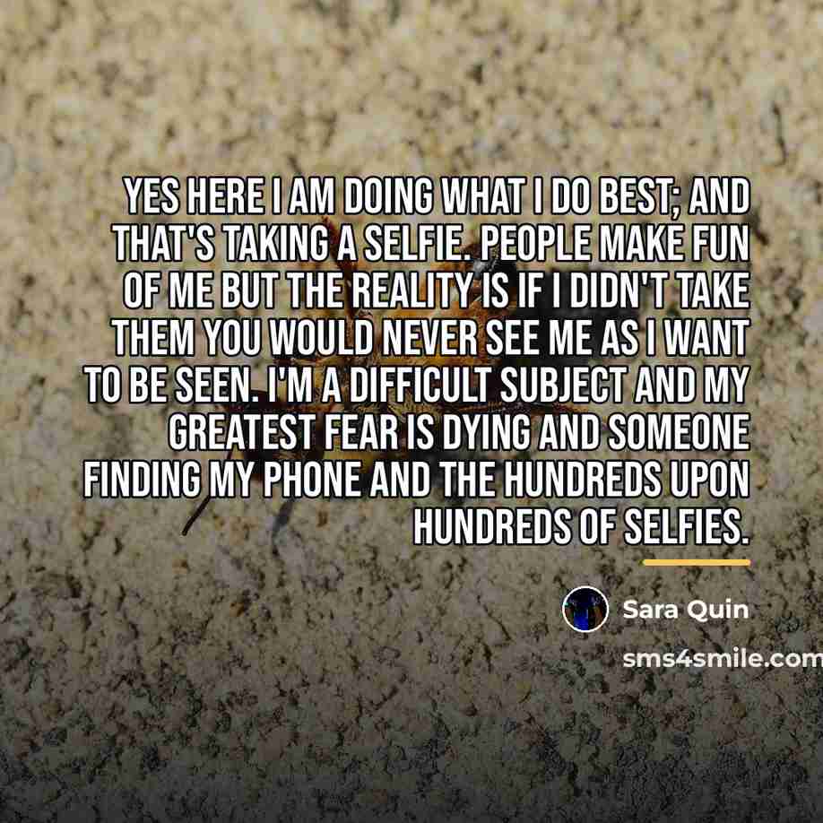 “Yes here I am doing what I do best; and…” quote by Sara Quin