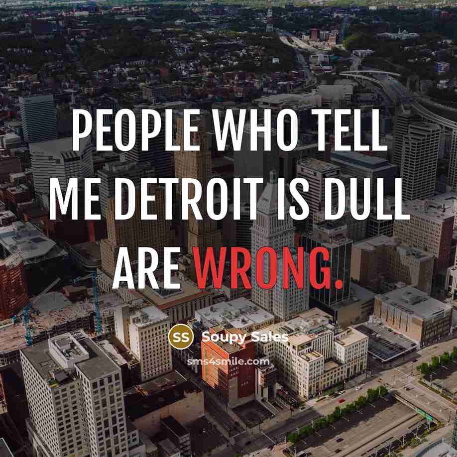 “People who tell me Detroit is dull are wrong.…” quote by Soupy Sales