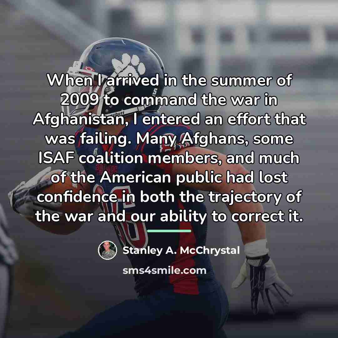 “When I arrived in the summer of 2009 to command…” quote by Stanley A. McChrystal