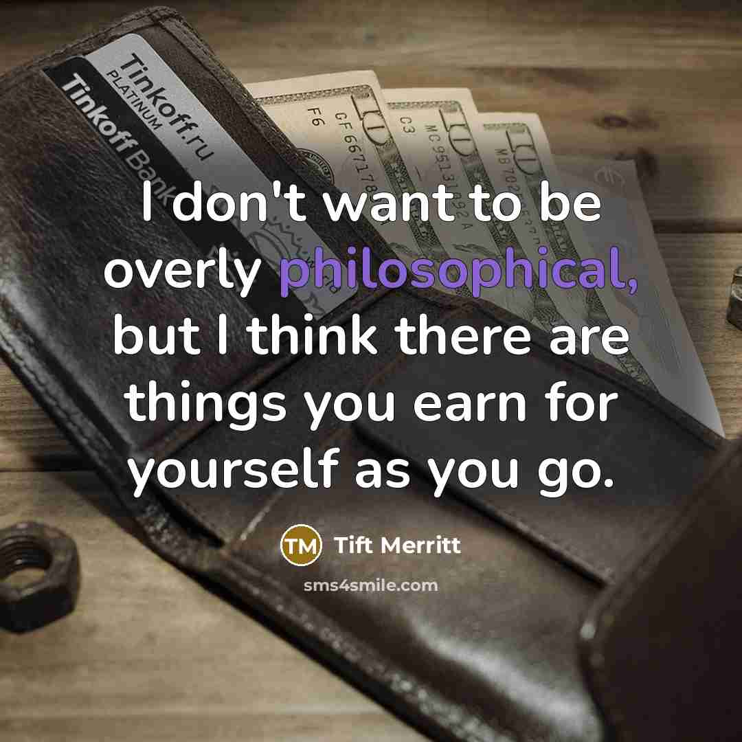 “I don't want to be overly philosophical, but I think…” quote by Tift Merritt
