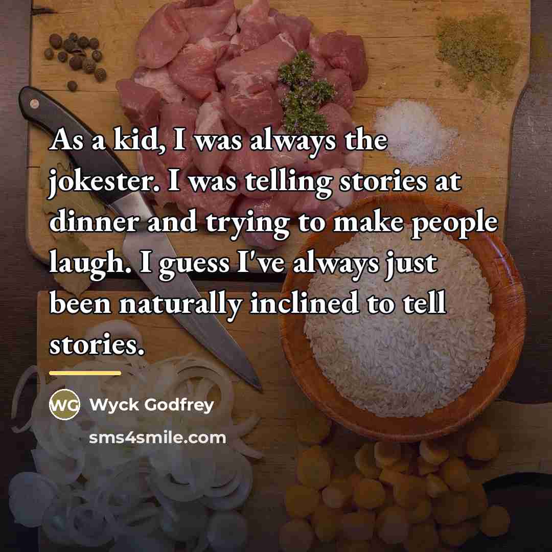 “As a kid, I was always the jokester. I was…” quote by Wyck Godfrey