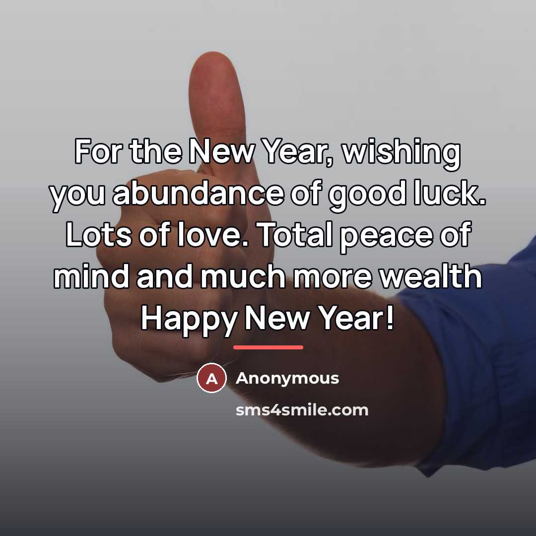 “For the New Year, wishing you abundance of good luck.…” quote by Anonymous