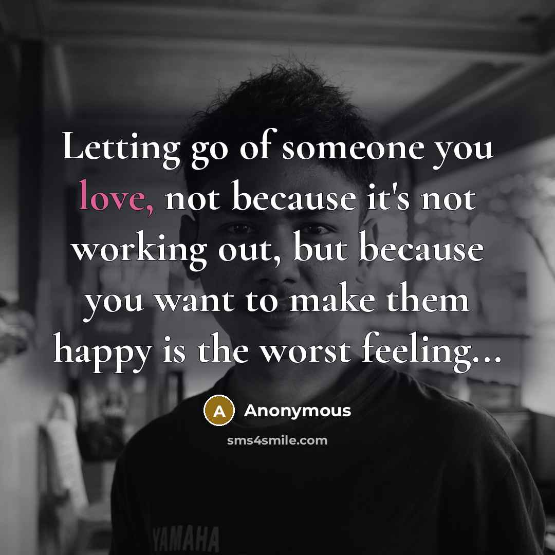 “Letting go of someone you love, not because it's not…” quote by Anonymous