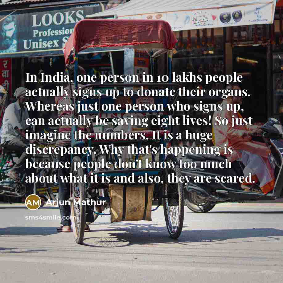 “In India, one person in 10 lakhs people actually signs…” quote by Arjun Mathur