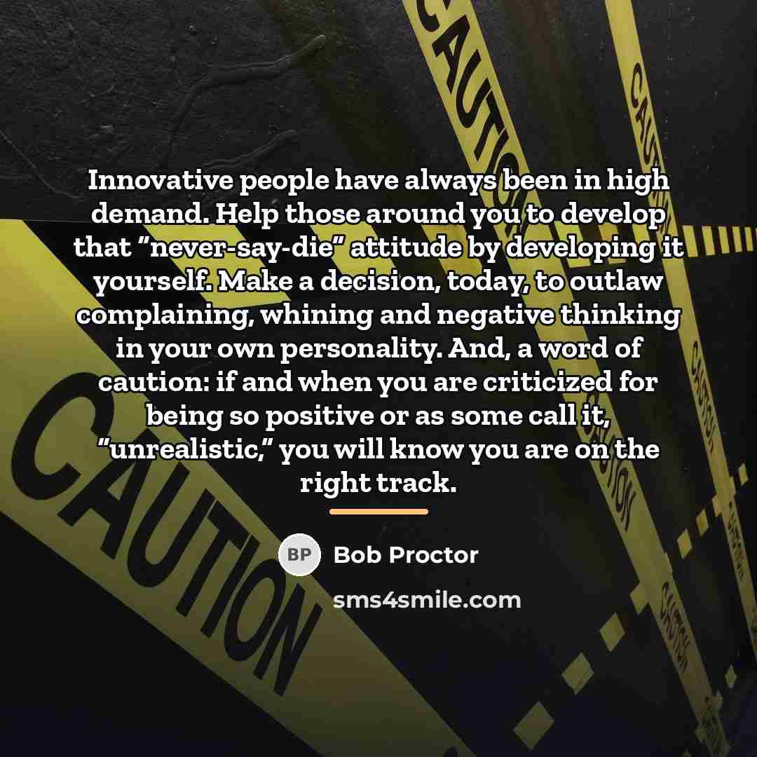 “Innovative people have always been in high demand. Help those…” quote by Bob Proctor