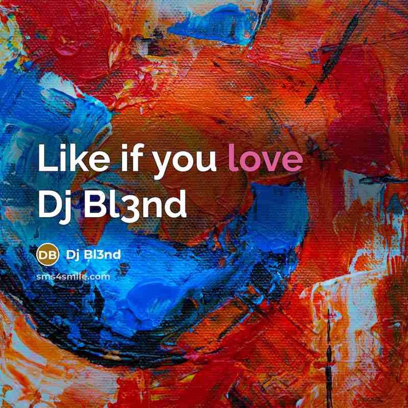 “Like if you love Dj Bl3nd” quote by Dj Bl3nd