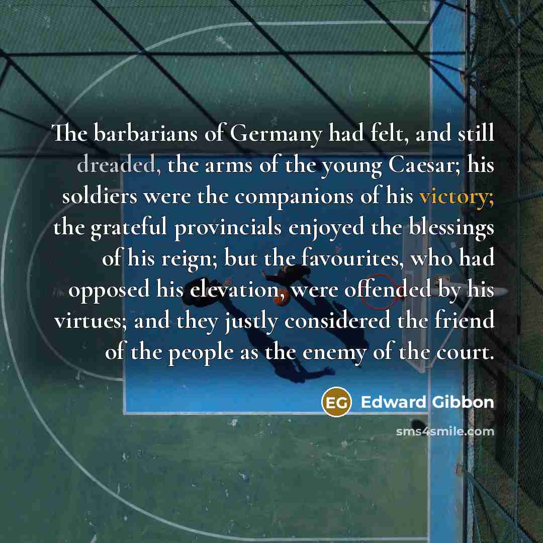“The barbarians of Germany had felt, and still dreaded, the…” quote by Edward Gibbon