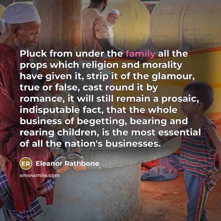 “Pluck from under the family all the props which religion…” quote by Eleanor Rathbone