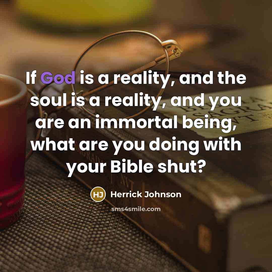 “If God is a reality, and the soul is a…” quote by Herrick Johnson