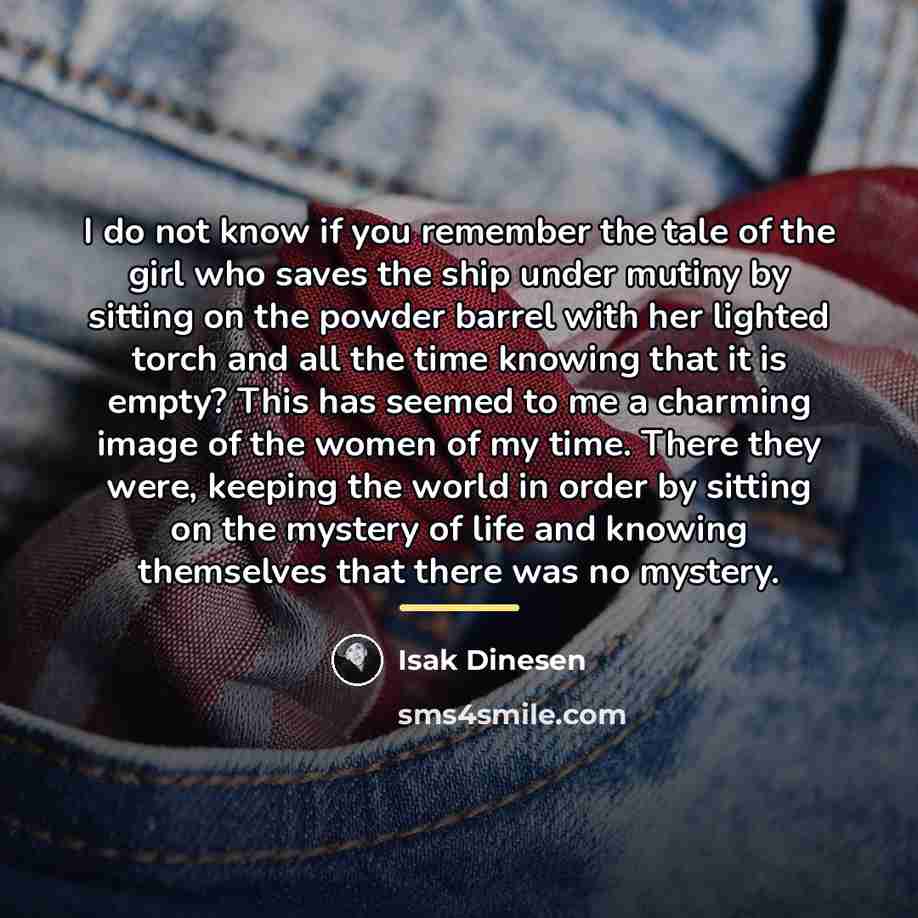 “I do not know if you remember the tale of…” quote by Isak Dinesen
