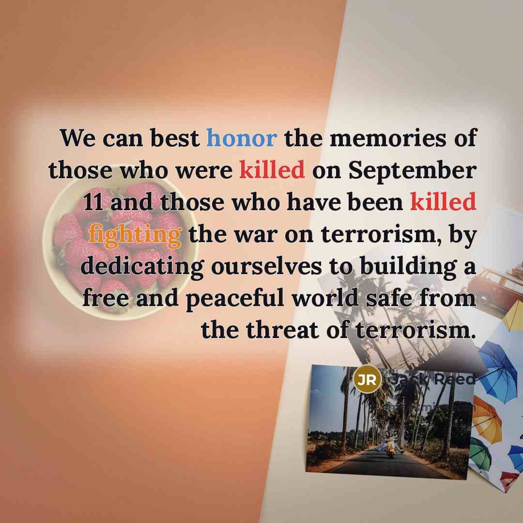 “We can best honor the memories of those who were…” quote by Jack Reed