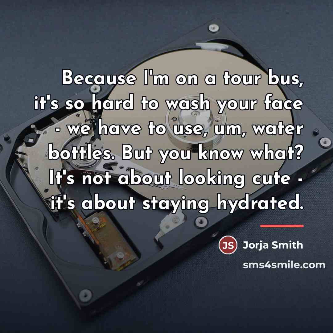 “Because I'm on a tour bus, it's so hard to…” quote by Jorja Smith
