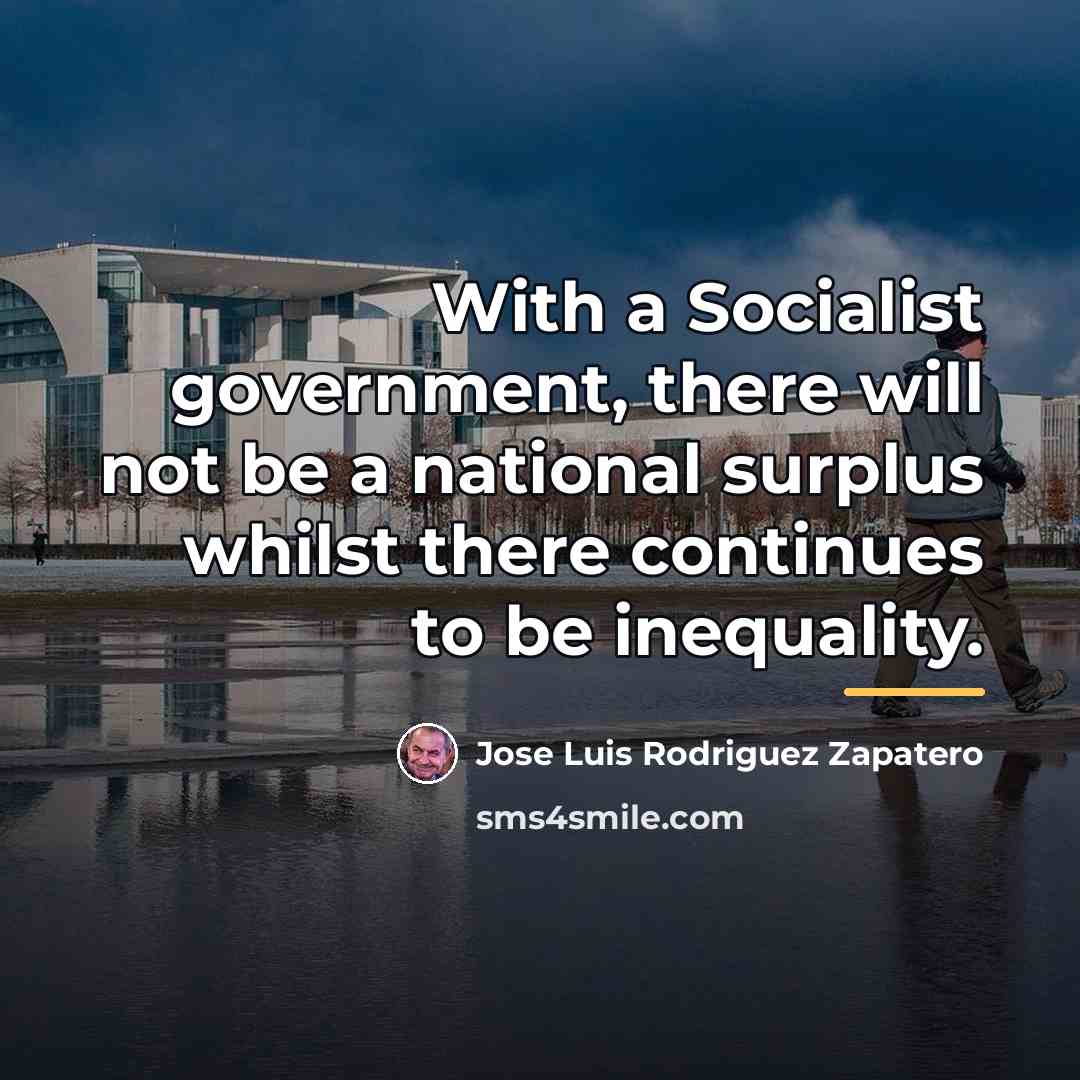 “With a Socialist government, there will not be a national…” quote by Jose Luis Rodriguez Zapatero