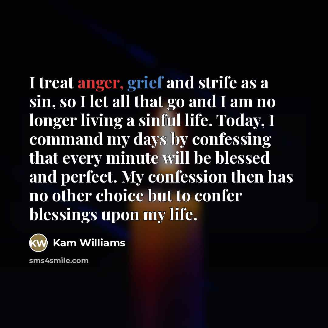 “I treat anger, grief and strife as a sin, so…” quote by Kam Williams