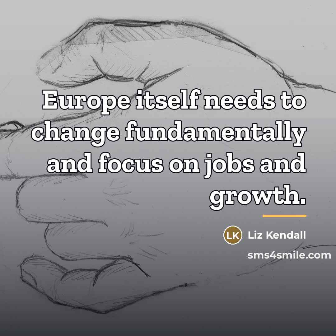 “Europe itself needs to change fundamentally and focus on jobs…” quote by Liz Kendall