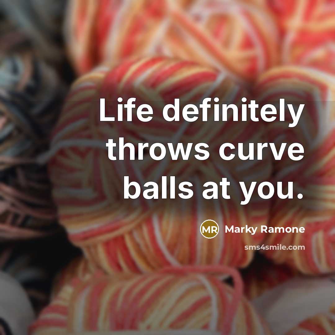 “Life definitely throws curve balls at you.…” quote by Marky Ramone