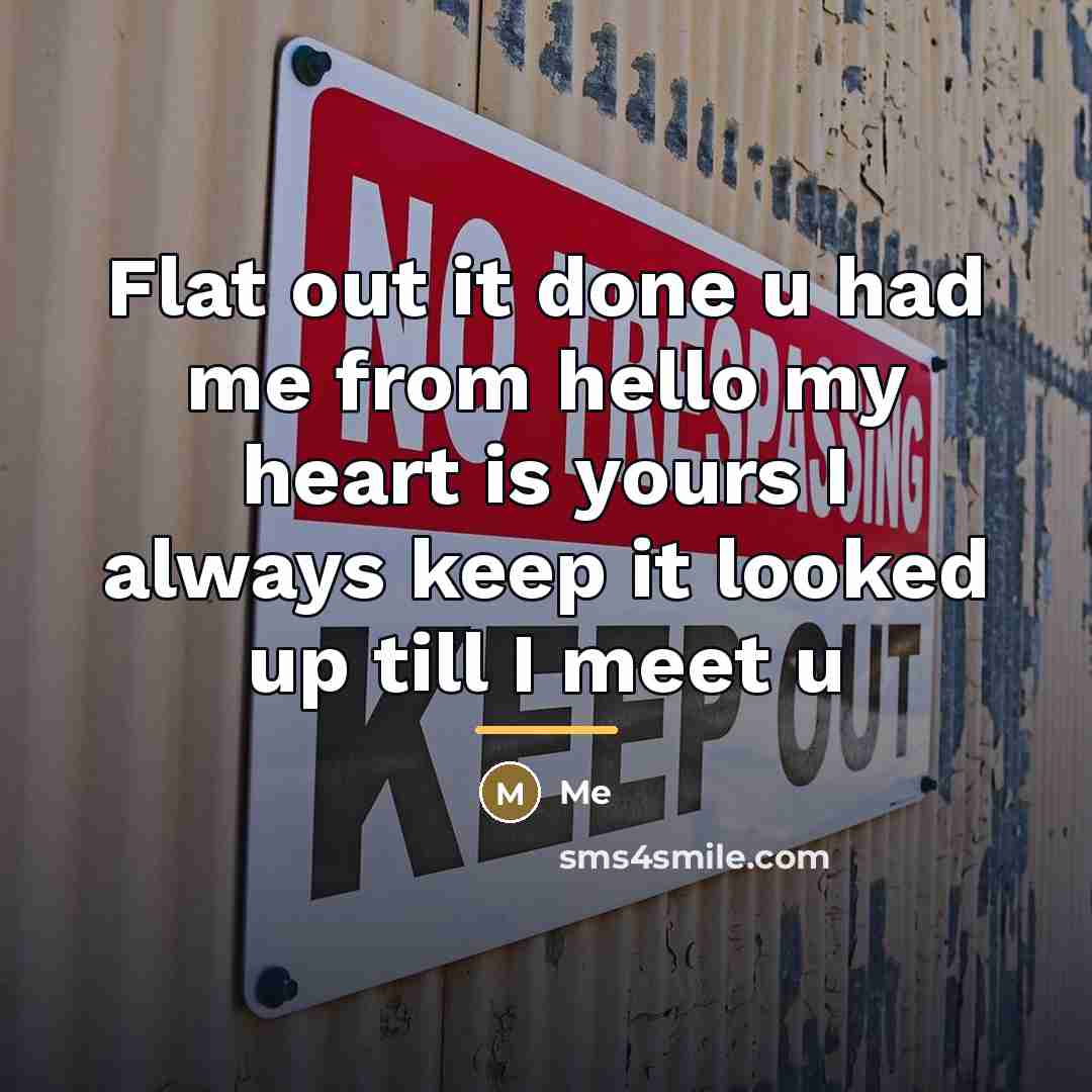 “Flat out it done u had me from hello my…” quote by Me