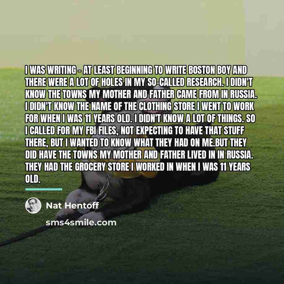 “I was writing - at least beginning to write Boston…” quote by Nat Hentoff