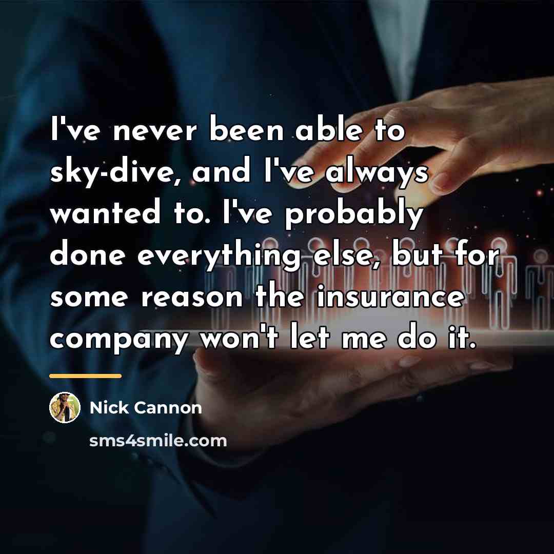 “I've never been able to sky-dive, and I've always wanted…” quote by Nick Cannon