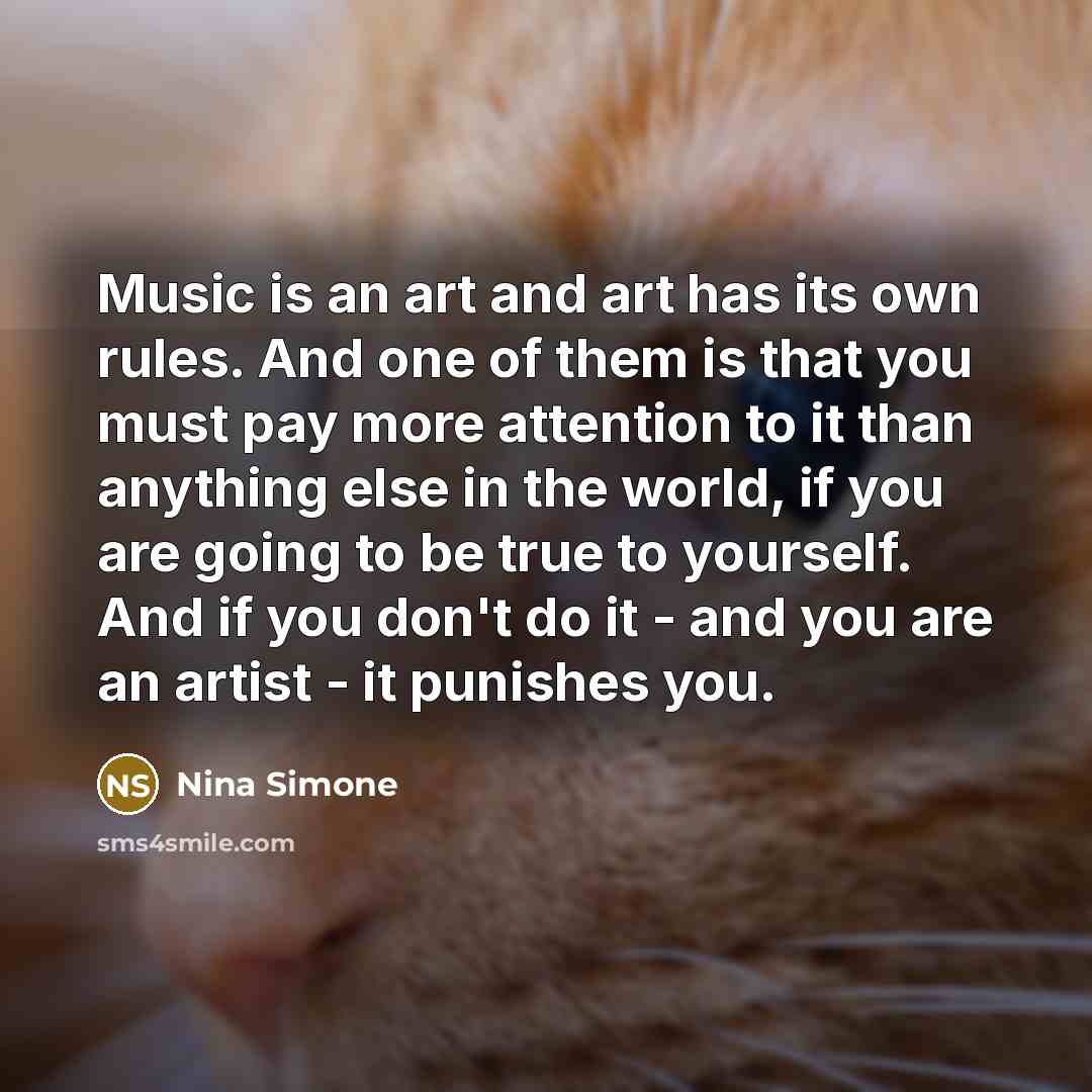 “Music is an art and art has its own rules.…” quote by Nina Simone