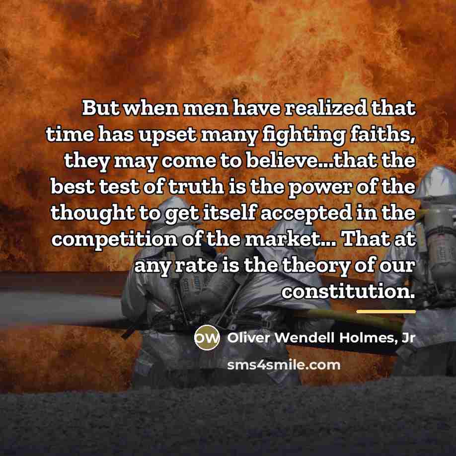 “But when men have realized that time has upset many…” quote by Oliver Wendell Holmes, Jr