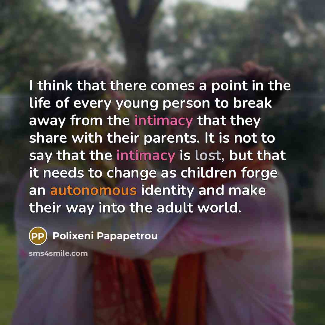 “I think that there comes a point in the life…” quote by Polixeni Papapetrou